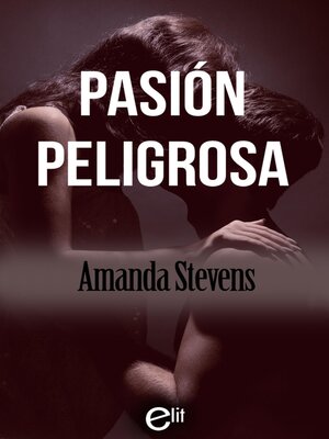 cover image of Pasión peligrosa